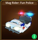 Trove::Items : Mag Rider Fun Police
