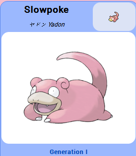 Pokémon GO::Items : Slowpoke-NO.079 = 4 Slowpoke CANDY