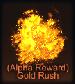 ::Items : Gold Rush (Alpha Reward)